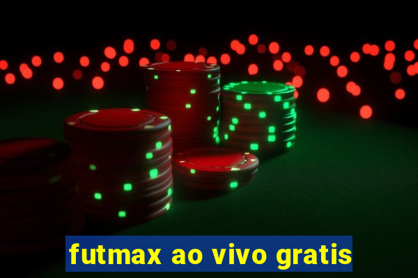 futmax ao vivo gratis